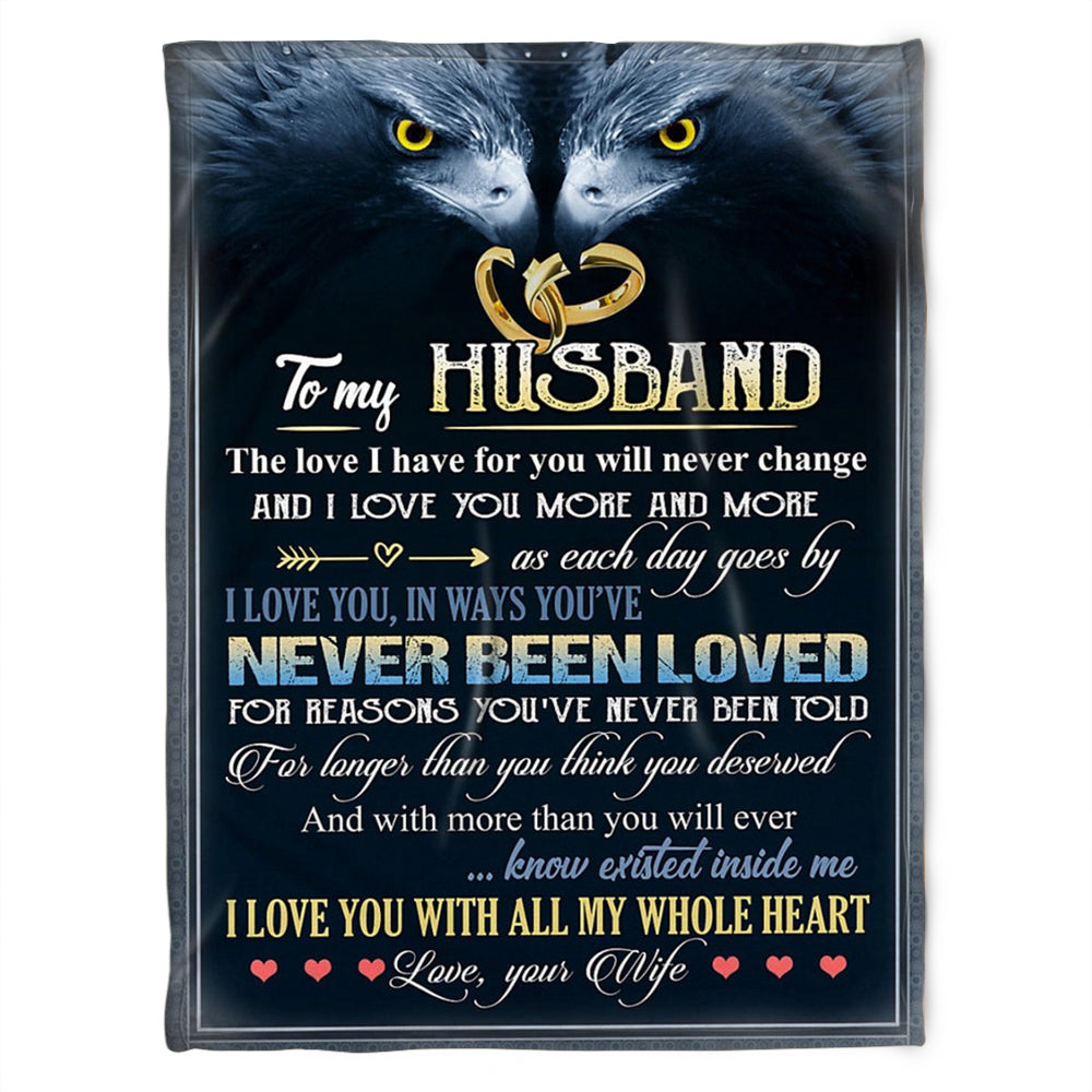 To My Husband Blanket, The Love I Have For You Will Never Change. Gift For Husband Family Home Decor Bedding Couch Sofa Soft And Comfy Cozy