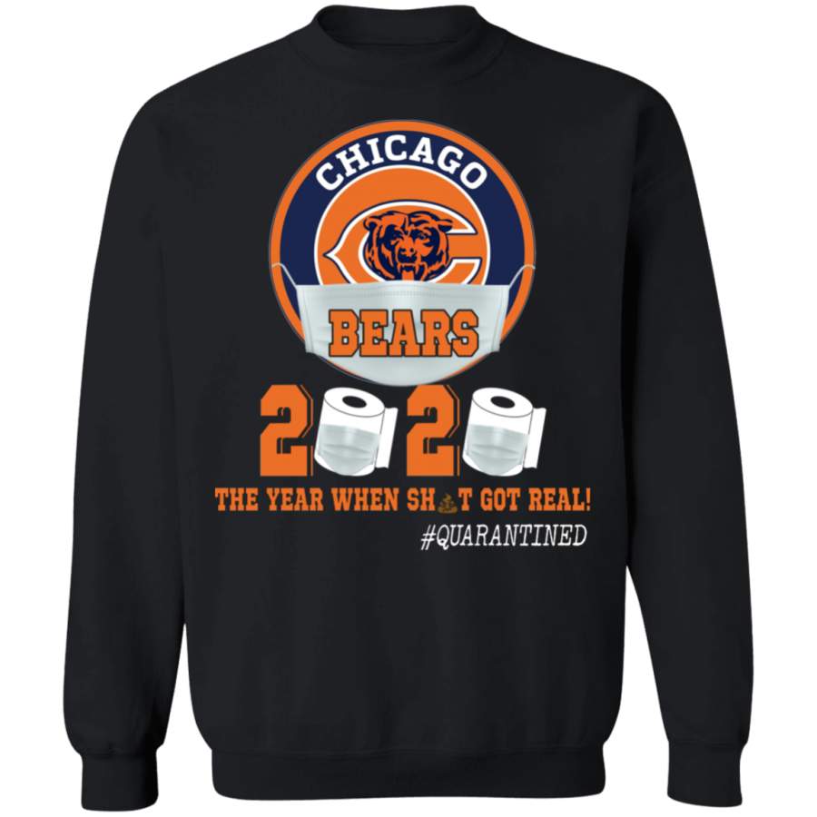 Chicago Bears 2020 The Year When Sht Got Real Shirt Matching Chicago Bears American Football Team Social Distance Gifts Crewneck Pullover Sweatshirt