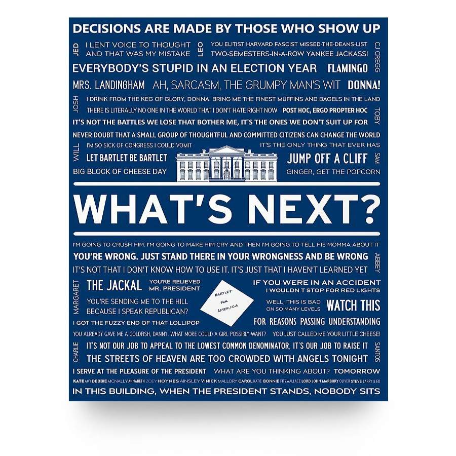 The west Wing Print Wall Art-west Wing Quote Poster-What’s Next-Vote Bartl …