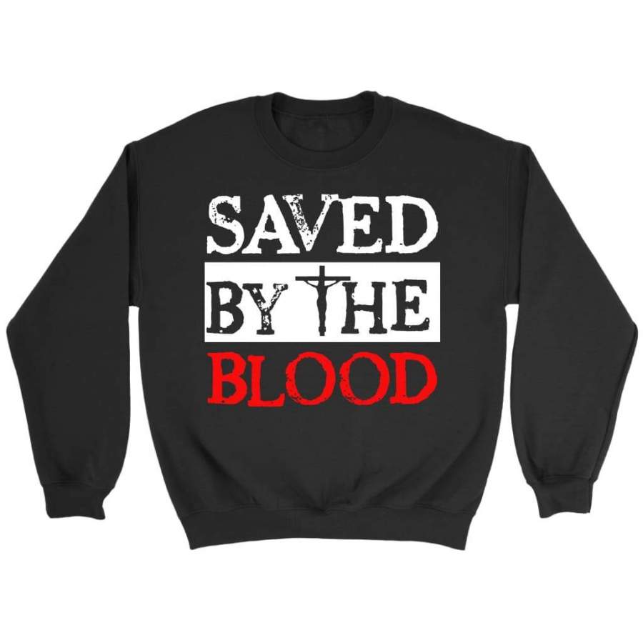 Saved by the blood sweatshirt | Jesus sweatshirt