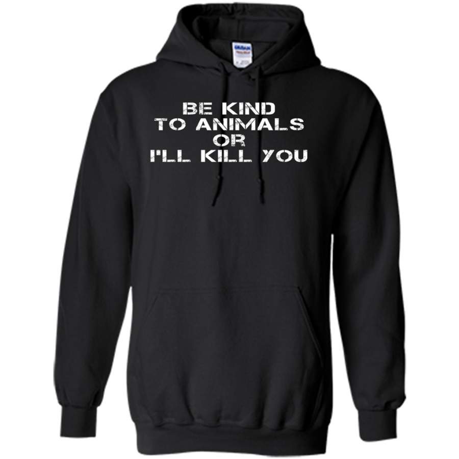 Animal Lovers T-shirt-Be Kind To Animals Or I’ll Kill You