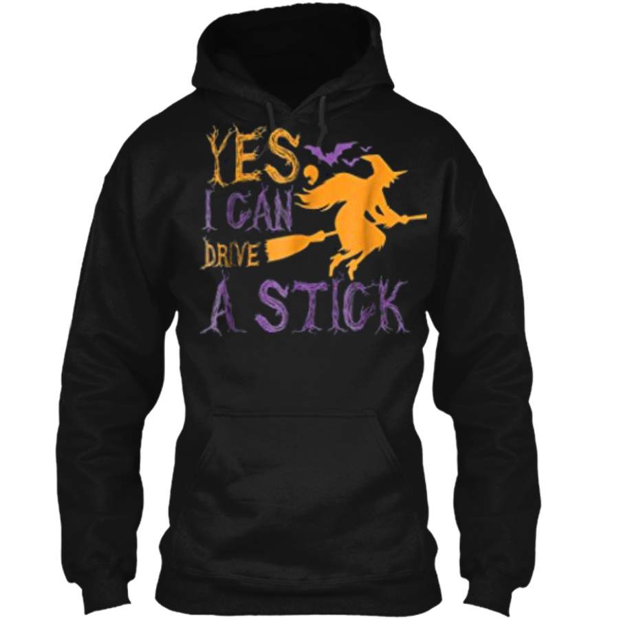 Yes I Can Drive A Stick Halloween Witch Funny Adult Pullover Hoodie 8 oz