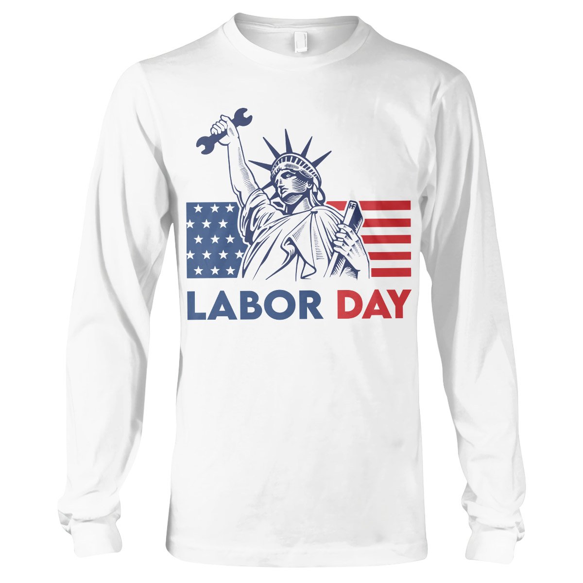 Liberty Statue Loves Labor Day Shirt For Men And Women, Labor Day Gift Long Sleeve T-Shirt