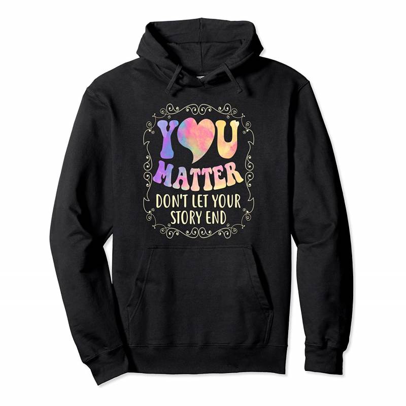 You Matter Shirt Suicide Prevention Awareness Pullover Hoodie