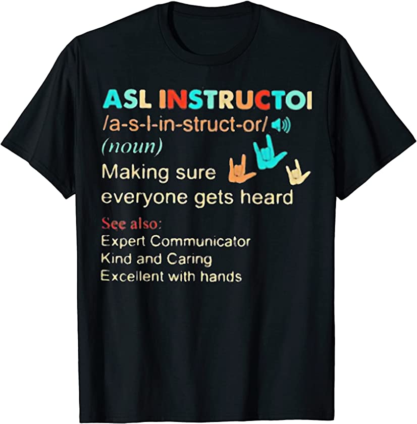 Asl Instructor Noun Making Sure Everyone Gets Heard Vintage T-Shirt