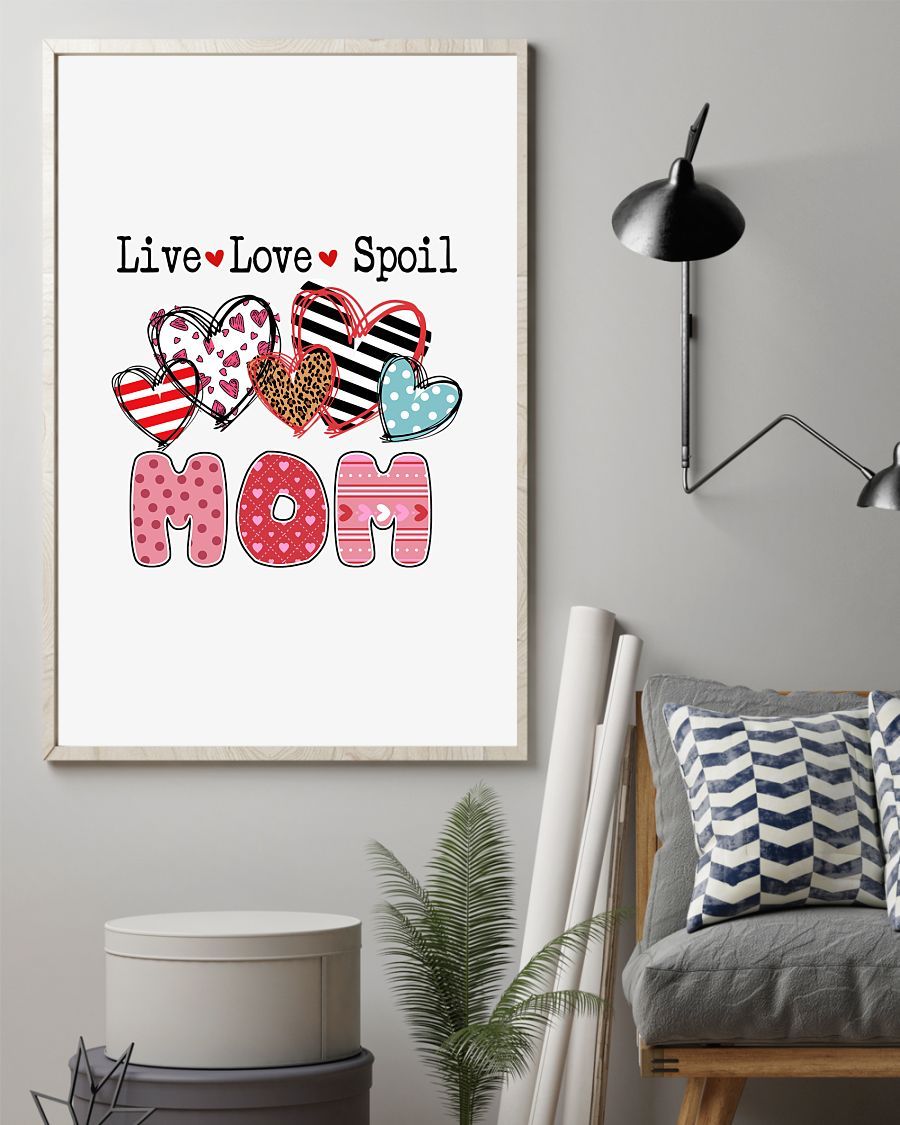Mom Live Love Spoil Canvas And Poster, Best Mother S Day Gift Ideas, Mother S Day Gift For Mom, Warm Home Decor Wall Art Visual Art