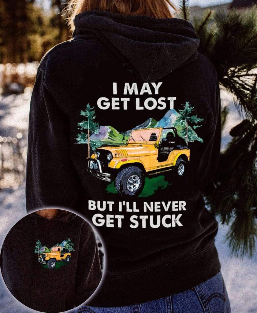 Jeep Girl I may get lost but i’ll never get stuck Hoodie #KV