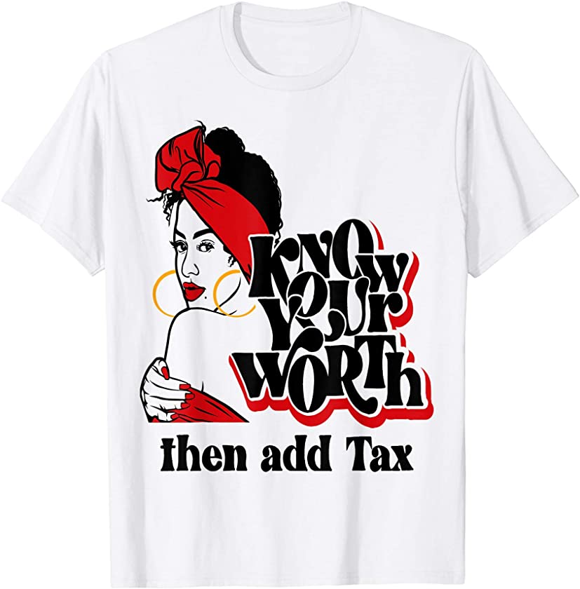 Afro Diva Red Lips Know Your Worth Then Add Tax Black Queen T-Shirt