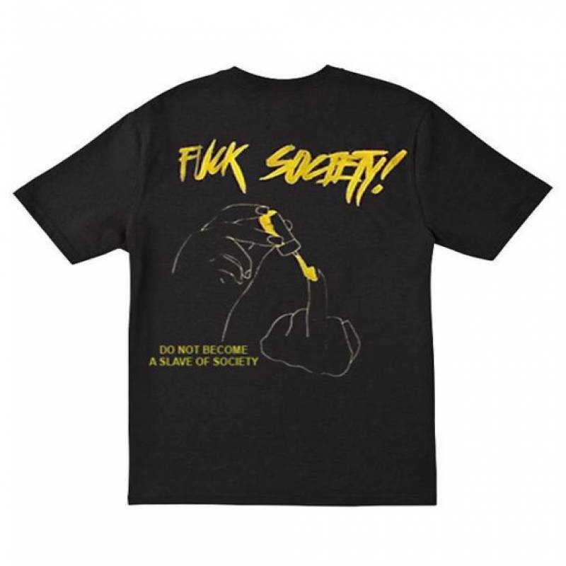 Fuck Society Do Not Become A Slave Of Society T-Shirt