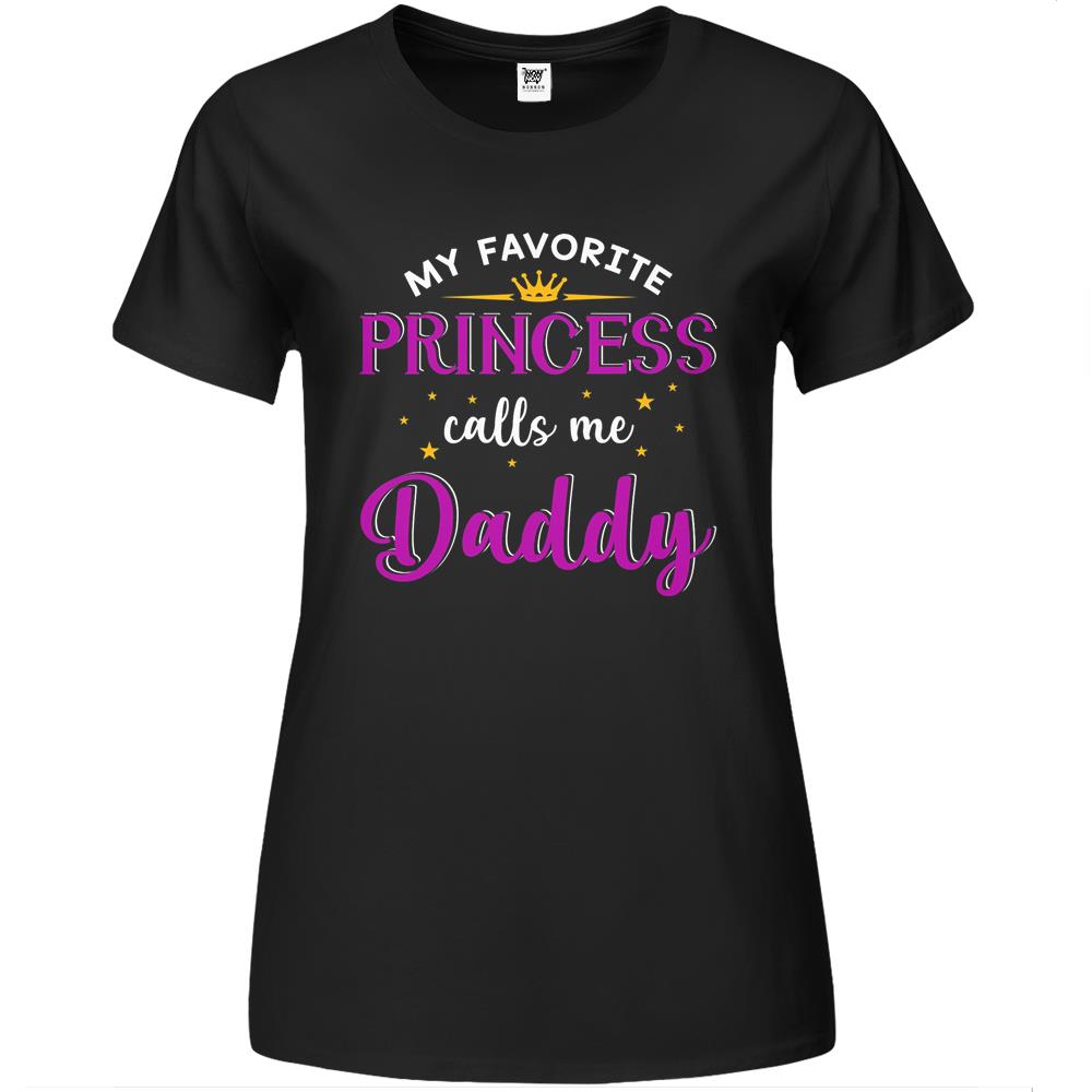 My Favorite Princess Calls Me Daddy Gifts Father’S Day Premium Womens T Shirts