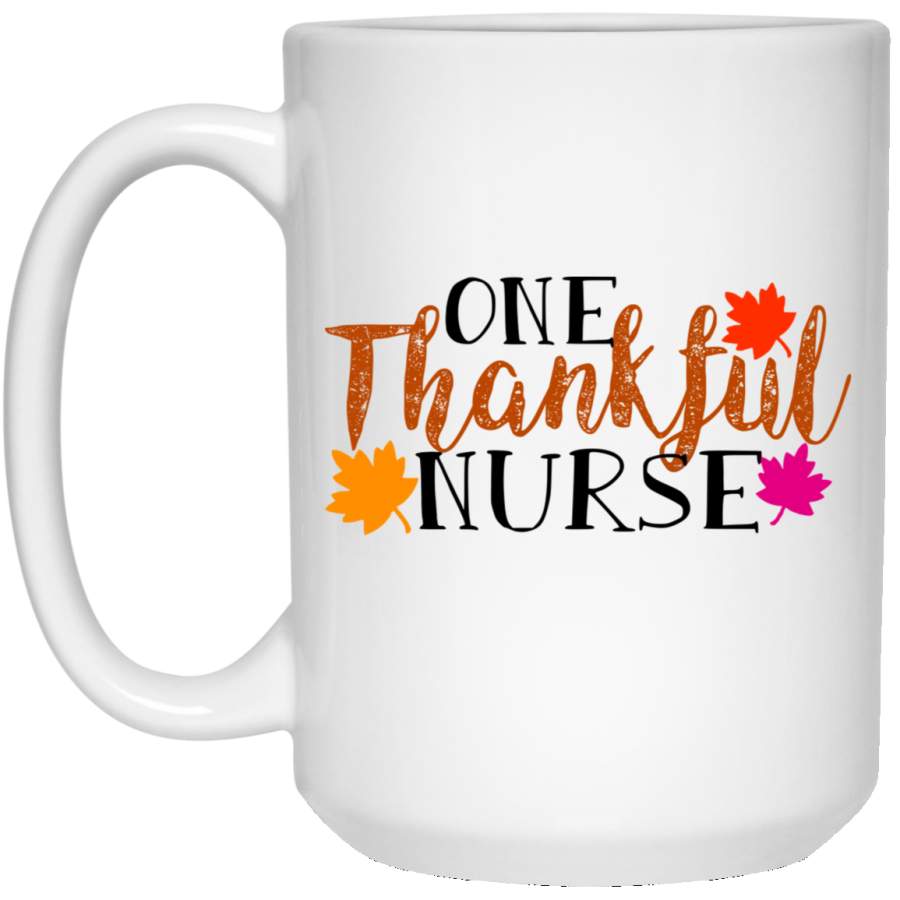 One Thankful Nurse, Thanksgiving 15 oz White Mug