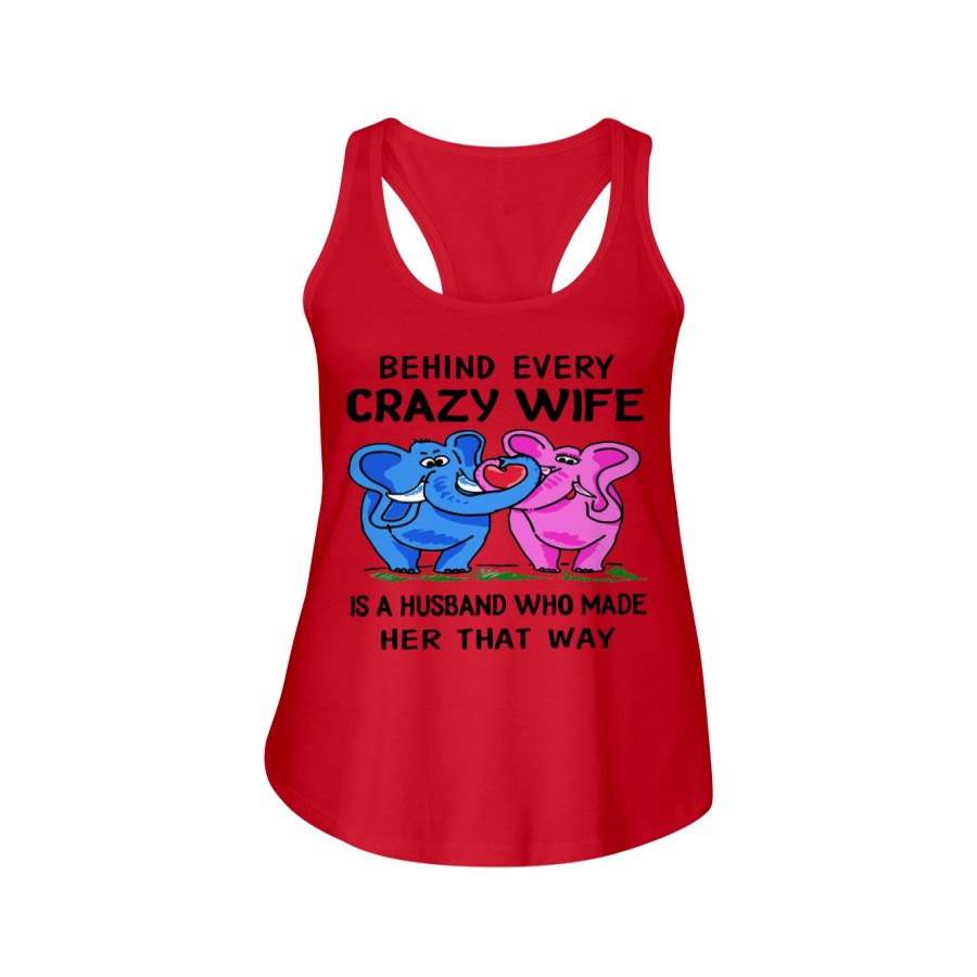 Elephant- Behind Every Crazy Wife Is A Husband Who Made Her That Way Ladies Flowy Tank