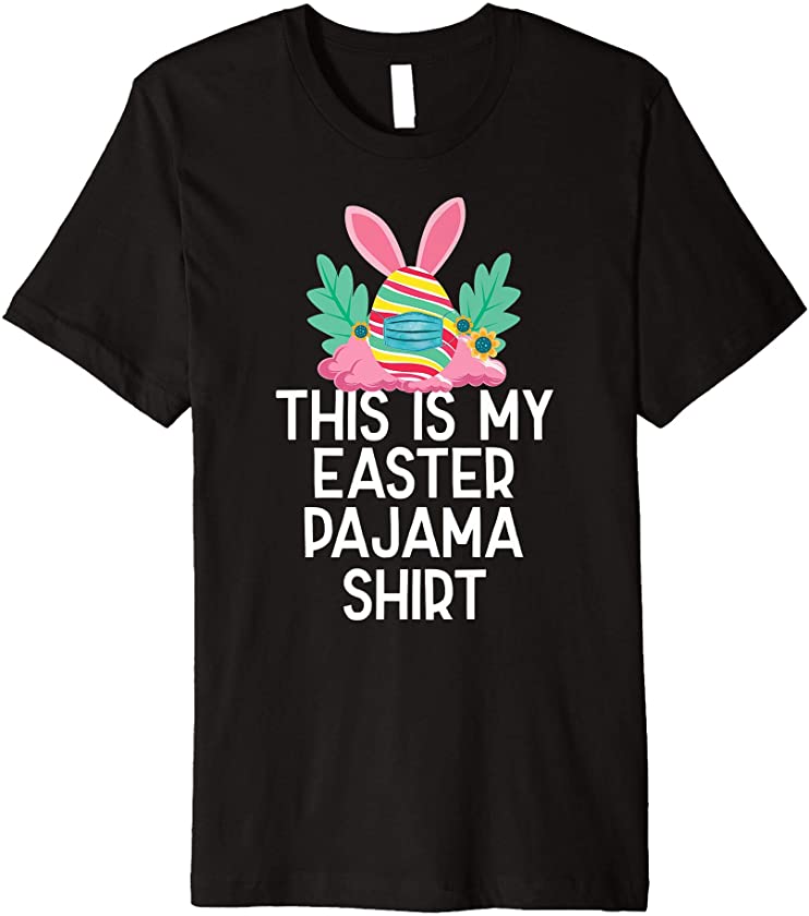 This is my Easter pajama shirt funny Easter egg Bunny masked Premium T-Shirt