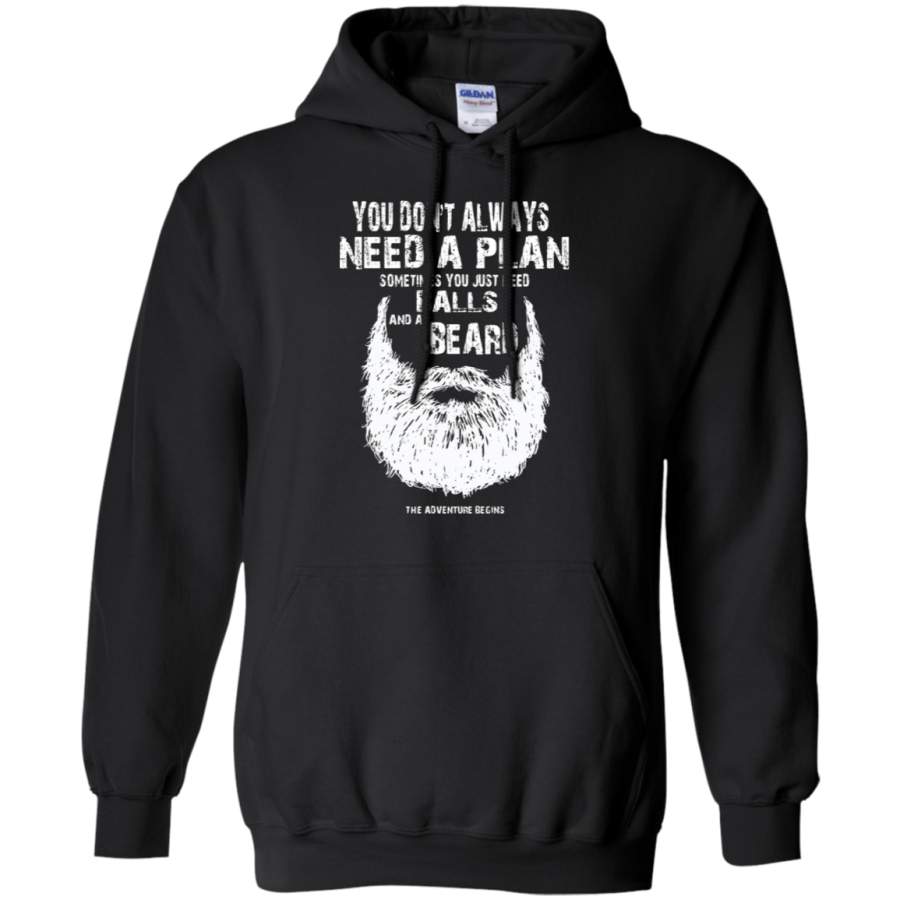 AGR You Don’t Always Need A Plan Sometimes Just Balls And Beard Hoodie