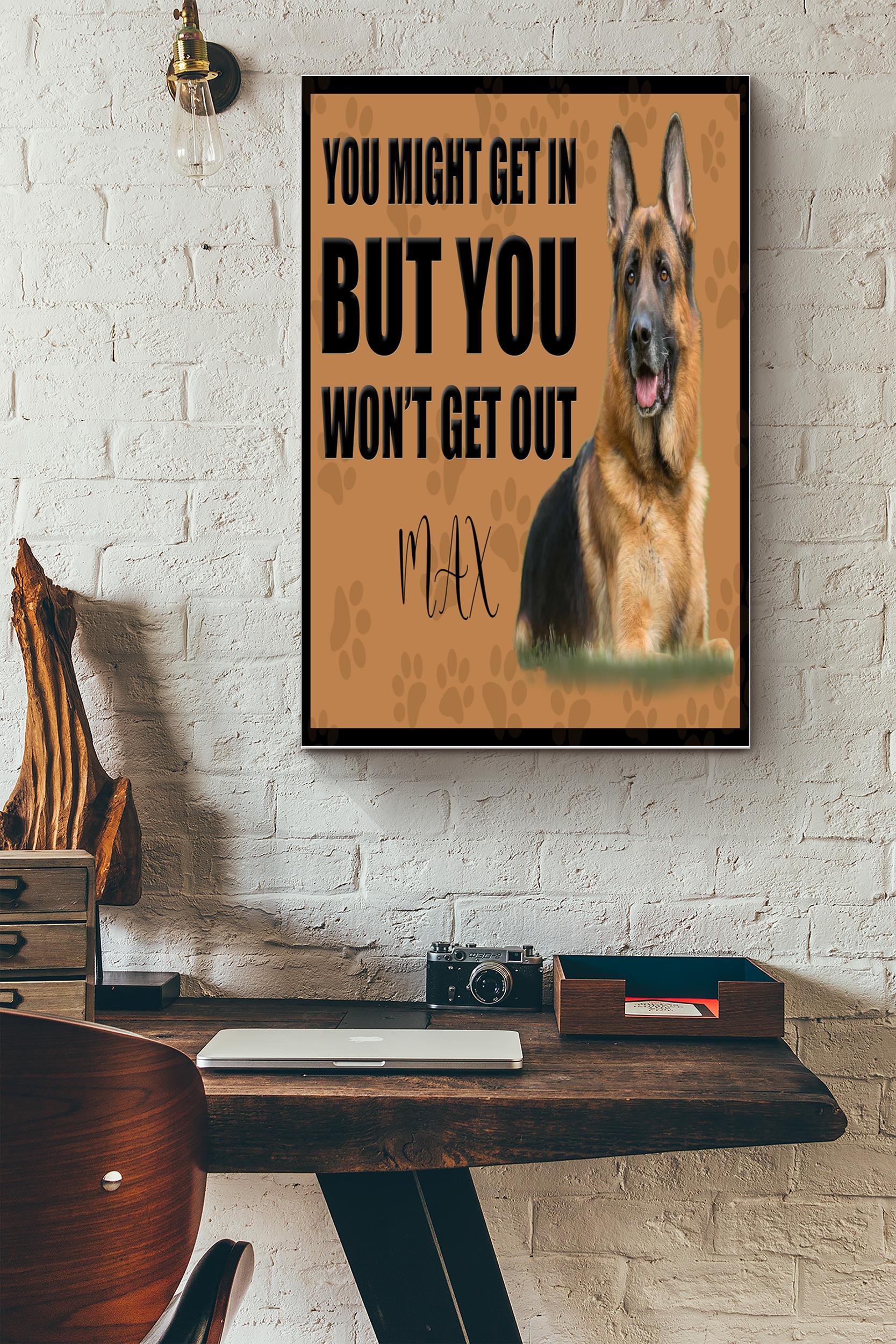 You Might Get In But You Won’T Get Out Poster – Animal Wall Art – Gift For Dog Lover, Dog Foster (Unframed) Poster