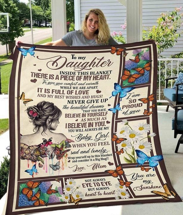 To My Daughter Piece Of Heart Full Of Love Believe In You Baby Girl Love Mom Family Gift Blanket