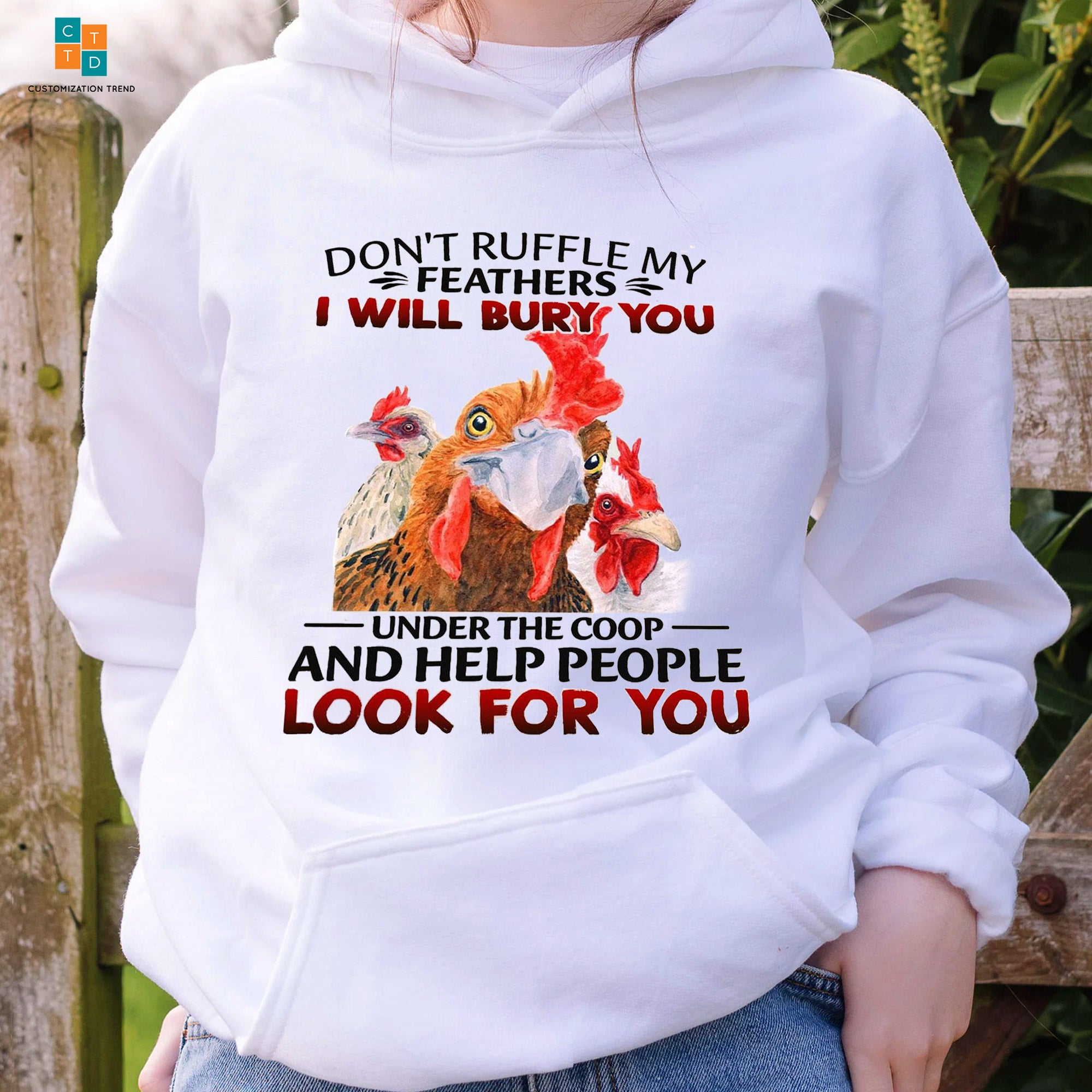 Don’T Ruffle My Feathers I Will Bury You Under Coop And Help People Look For You Hoodie, Shirt