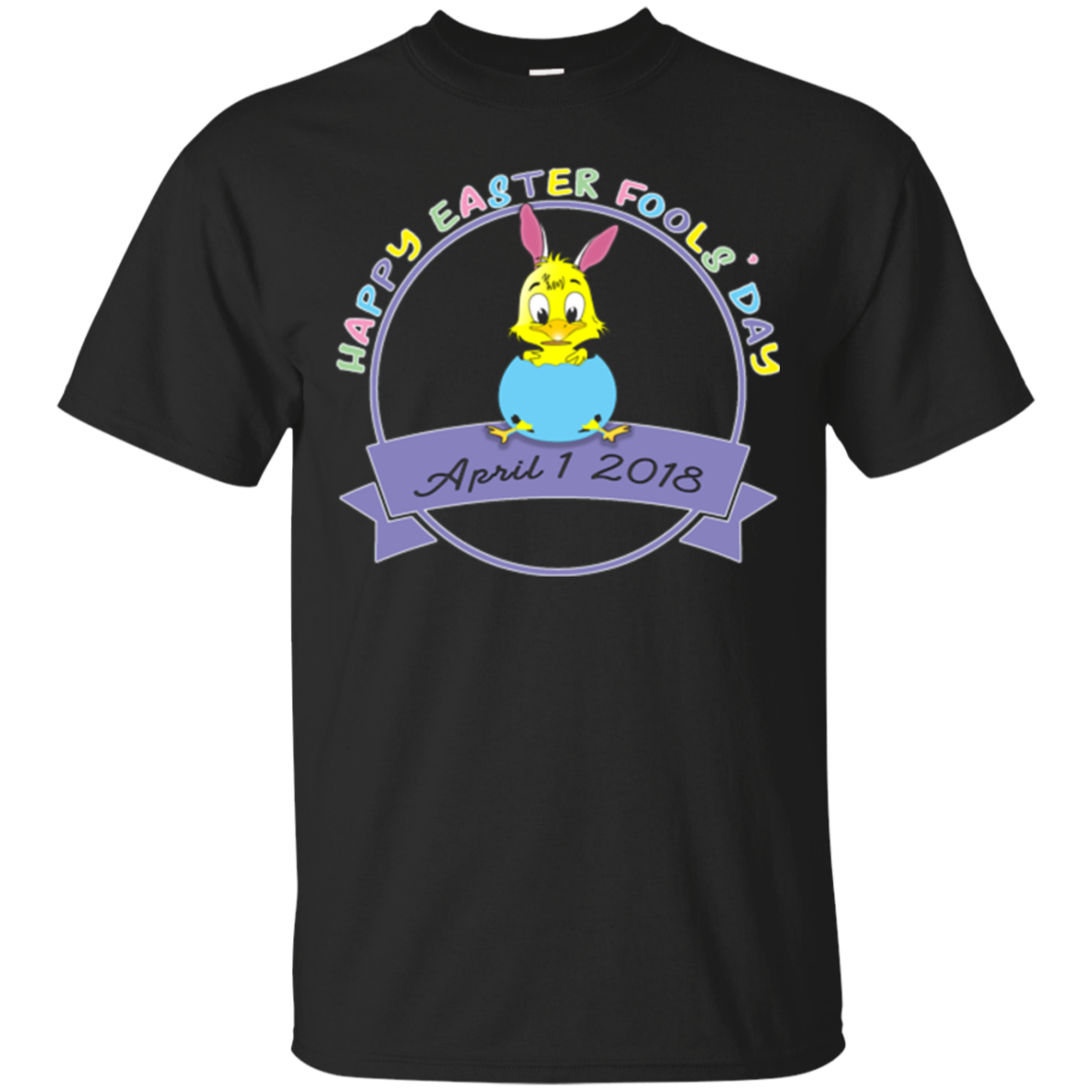 Easter April Fools Day Tshirt 2018 Gifts Bunny Egg Chick