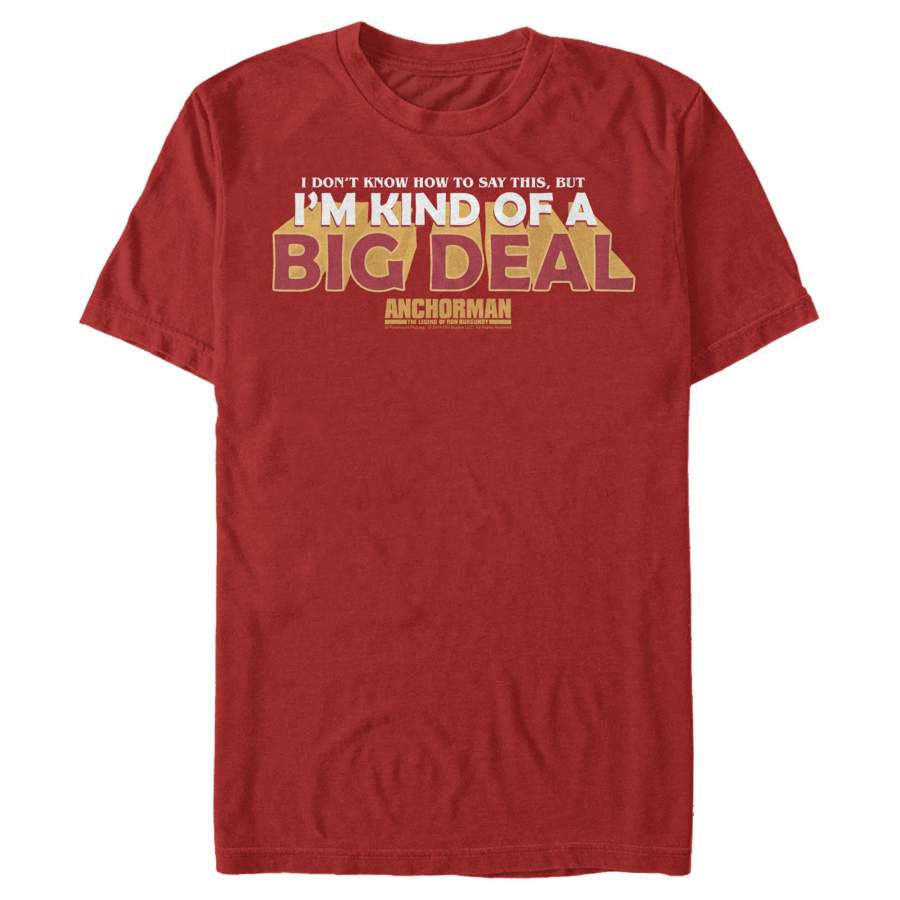 Anchorman Men’s Say I’m Kind of a Big Deal  T Shirt