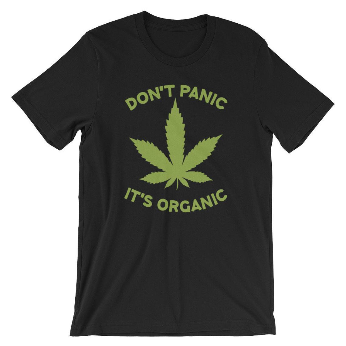 Don’t Panic It’s Organic Funny Weed Cannabis Leaf Standard/Premium T-Shirt Hoodie