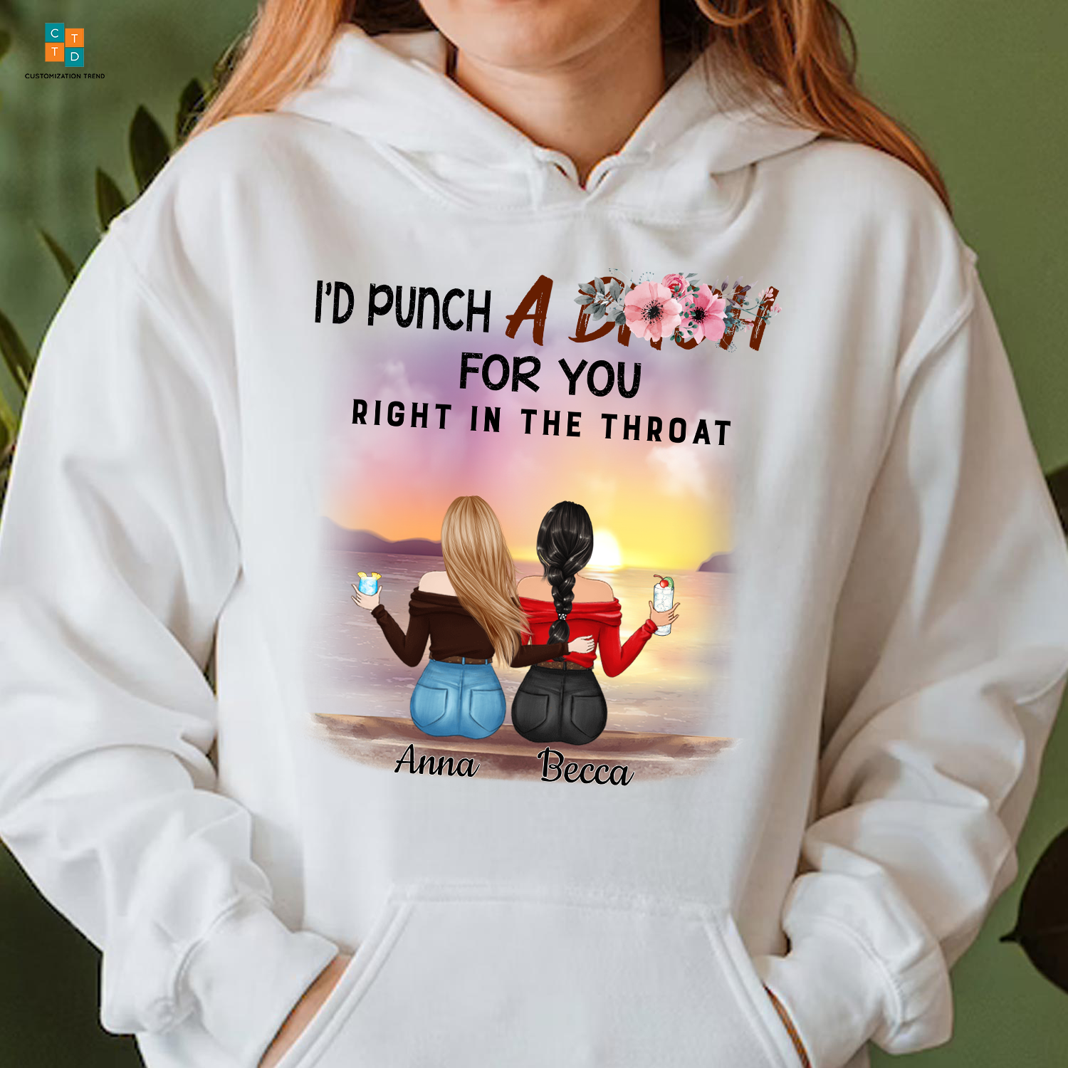 Personalized Behind Sitting Girl I’D Punch A Bitch For You Right In The Throat Hoodie, Shirt, Custom Sisters, Friends, Sisters Hoodie Shirt