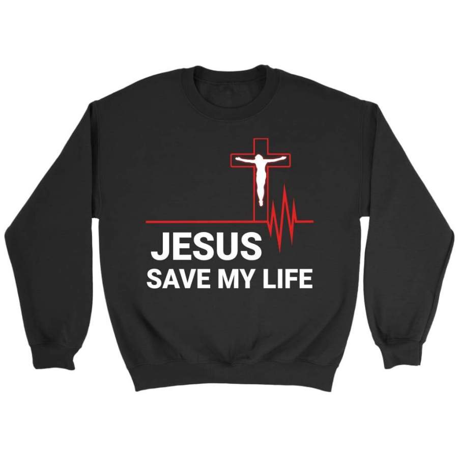 Jesus saved my life sweatshirt | Jesus sweatshirt