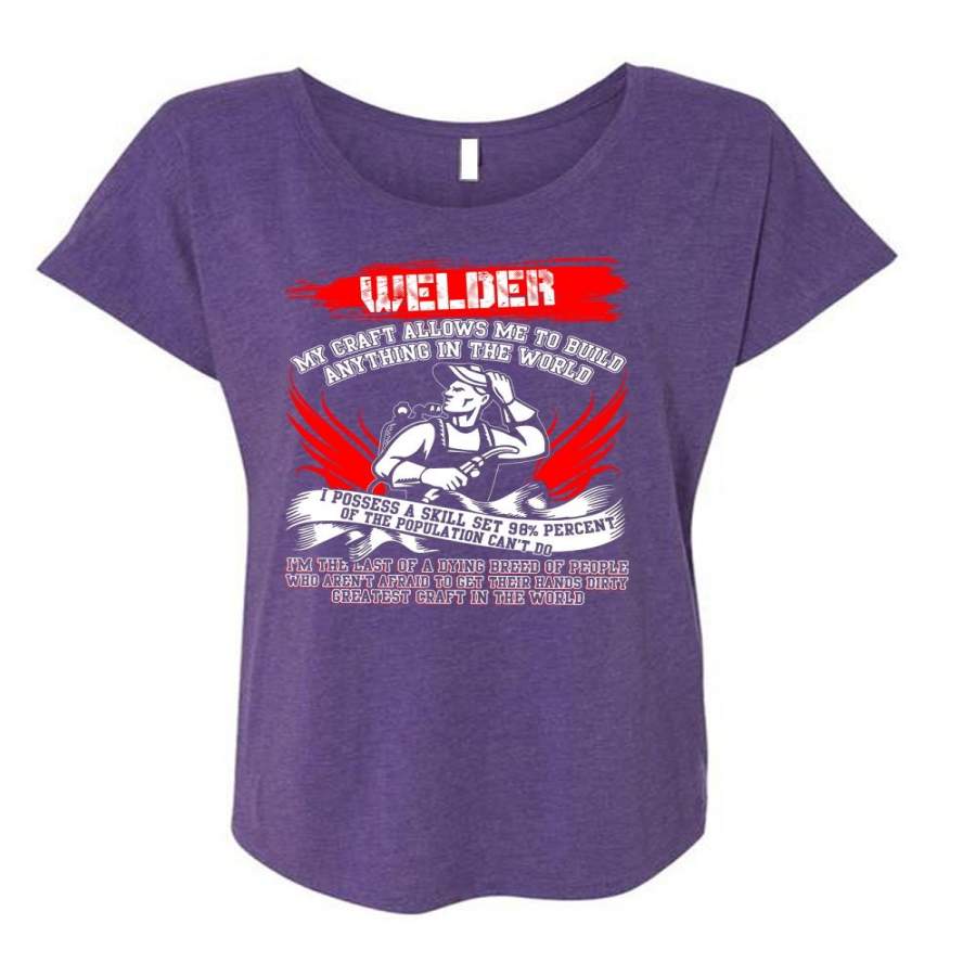 Welder My Craft Allows Me T Shirt, Greatest Craft In The World T Shirt, Cool Shirt (Ladies’ Triblend Dolman Sleeve)