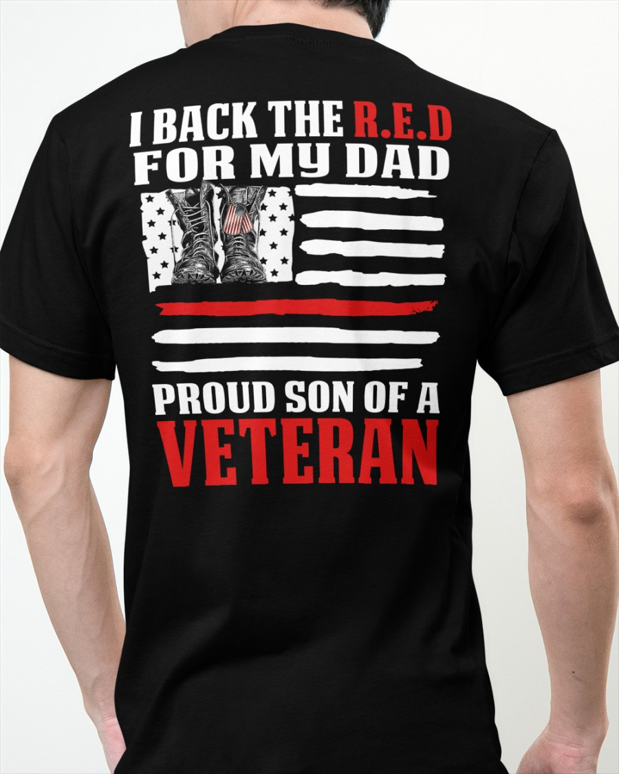 Veteran Shirt, Father’S Day Gift, I Back The R.E.D For My Dad Son Daughter Of A Veteran T-Shirt