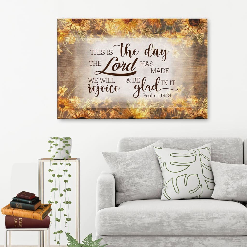 Bible Verse Wall Art: This Is The Day The Lord Has Made Psalm 118:24 Canvas Print