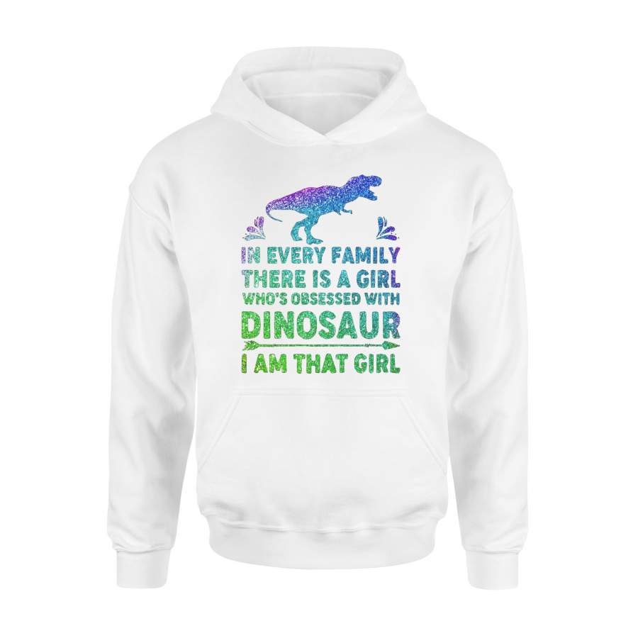 A Girl Who’s Obsessed With Dinosaur Family Gift For Girl Hoodie