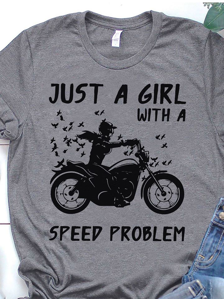 Biker Just A Girl With A Speed Problem Standard Women’s T-shirt