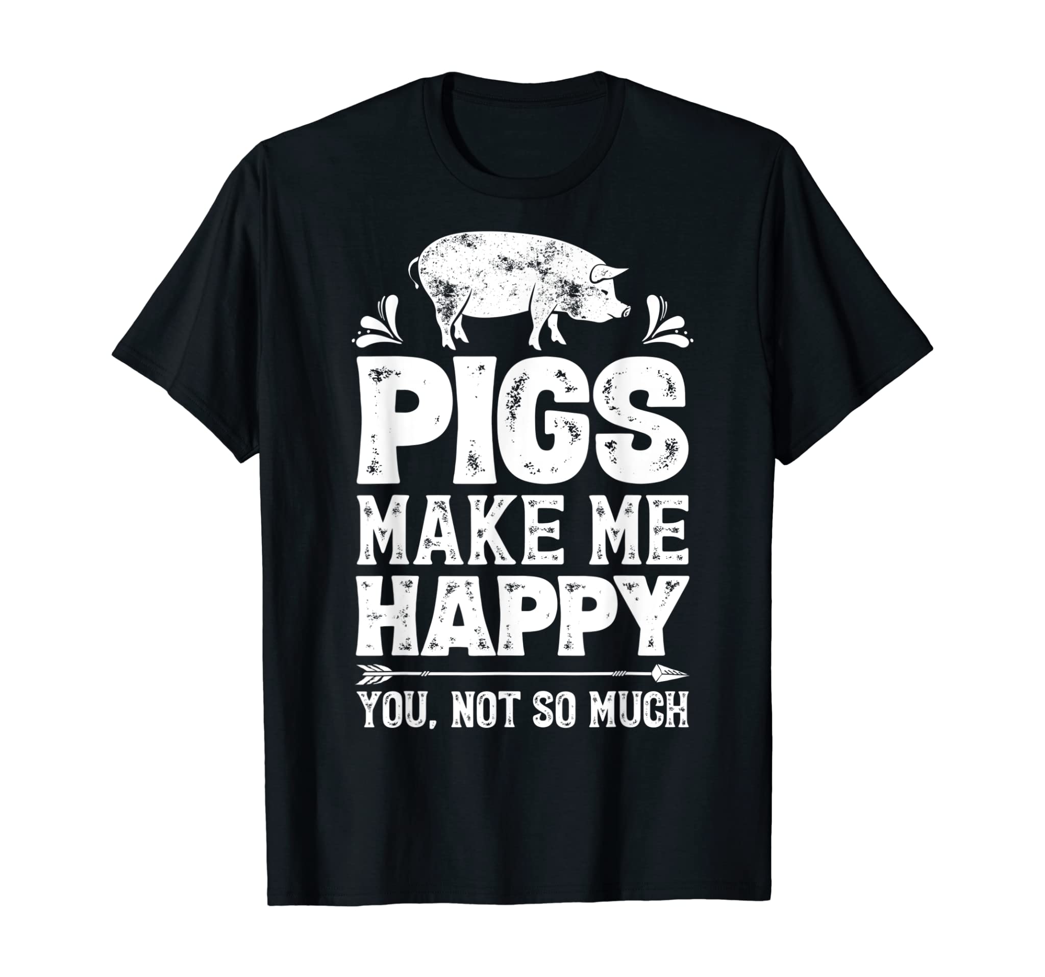 Pigs Make Me Happy T shirt Funny Pig Farm Farmer Gifts Tee T-Shirt