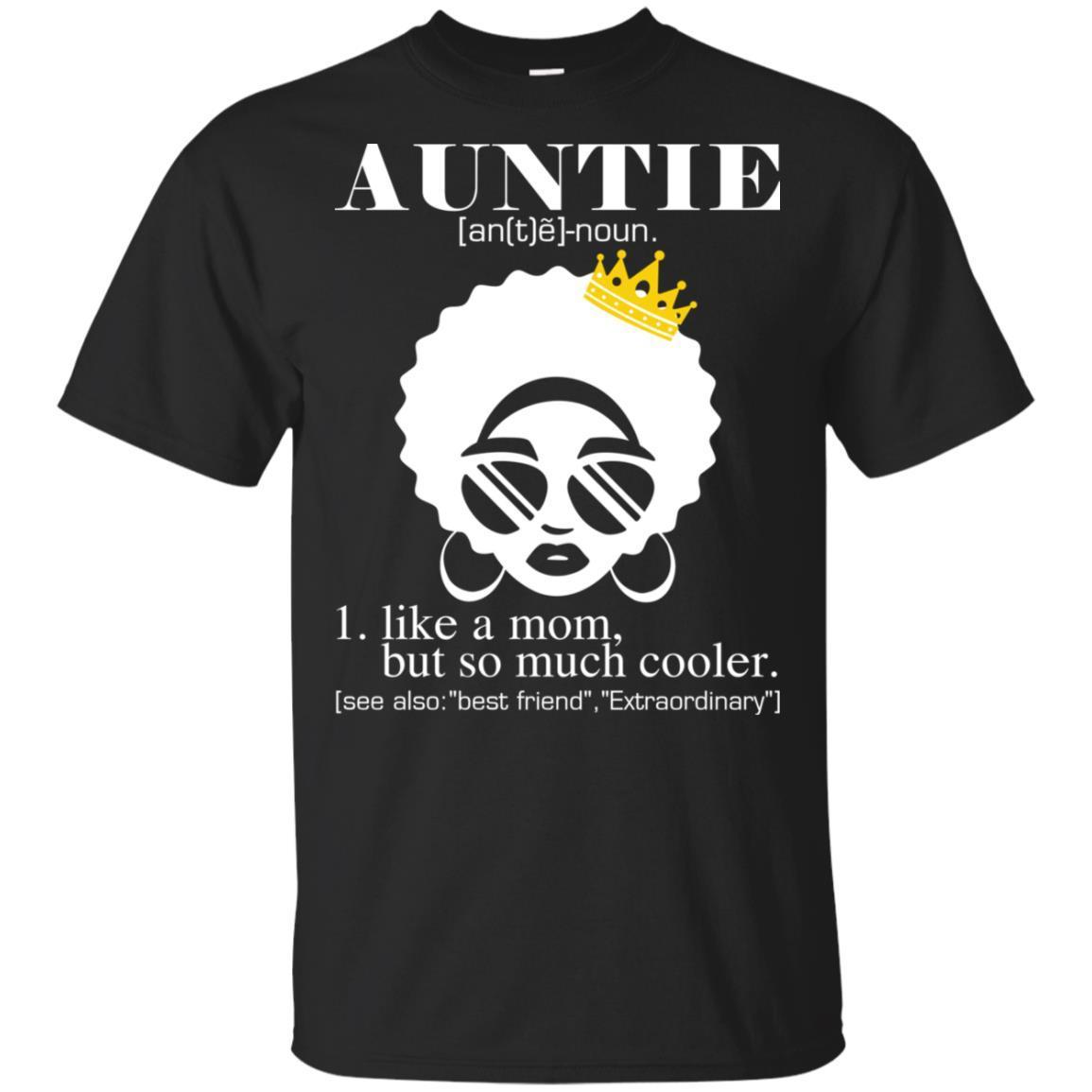 Auntie T-Shirt Black Girl Rock African Clothing For Melanin Women Aunt