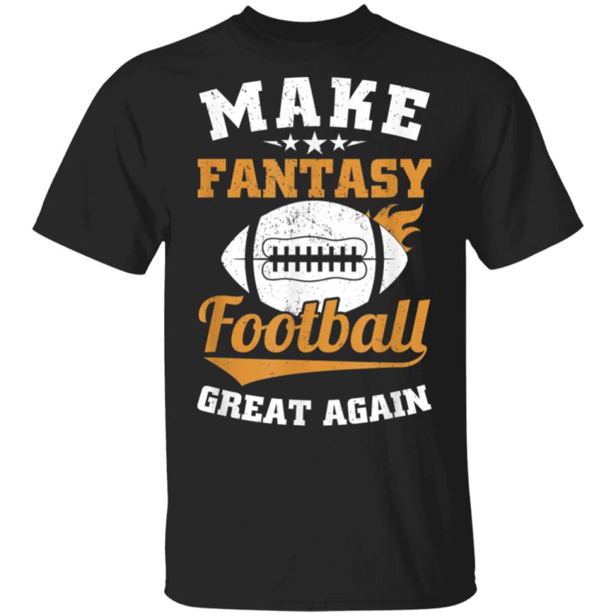 Funny Make Fantasy Football Great Again  Funny Draft Party TShirt