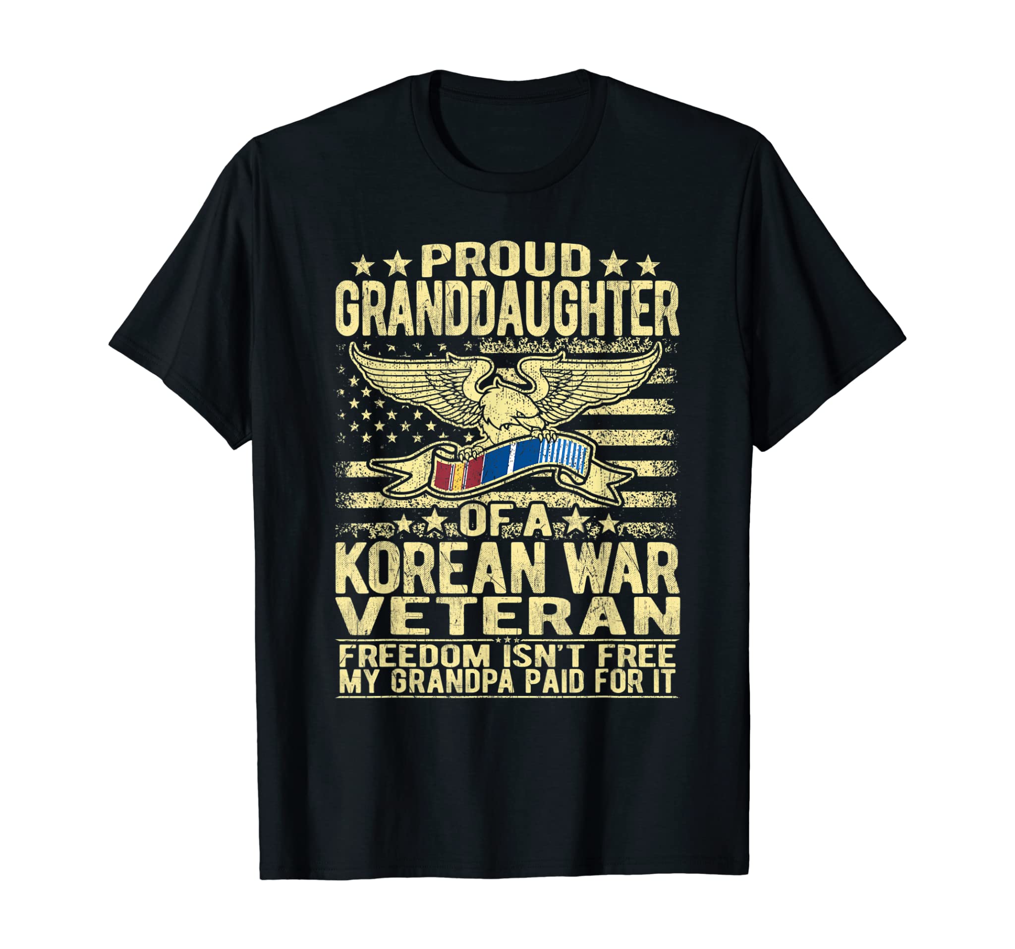 Freedom Isn’T Free Proud Granddaughter Of Korean War Veteran T-Shirt