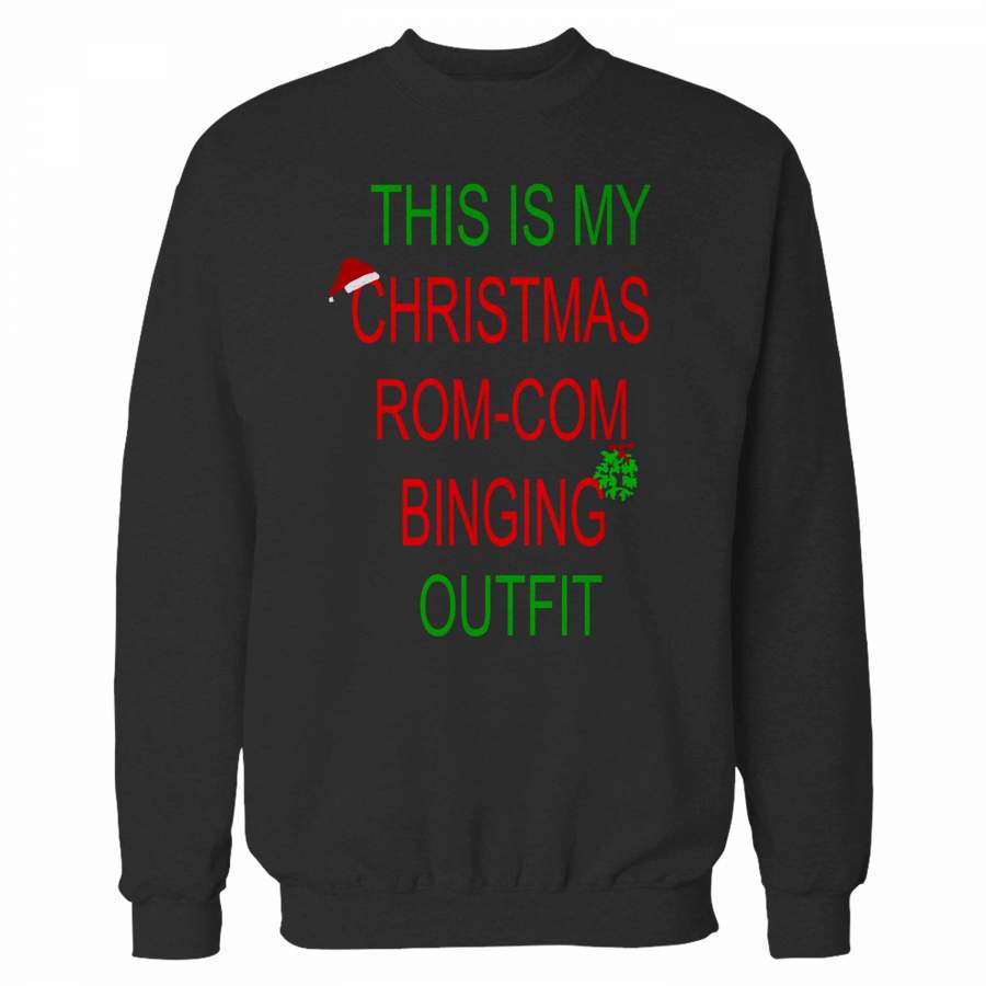 This Is My Christmas Rom Com Binging Outfit Sweatshirt