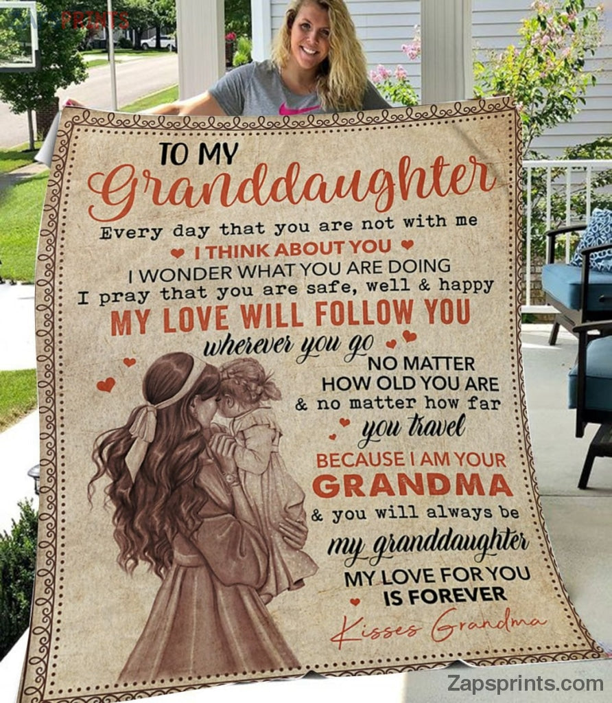 Gift For Granddaughter – To My Granddaughter – My Love Will Follow You – Blanket