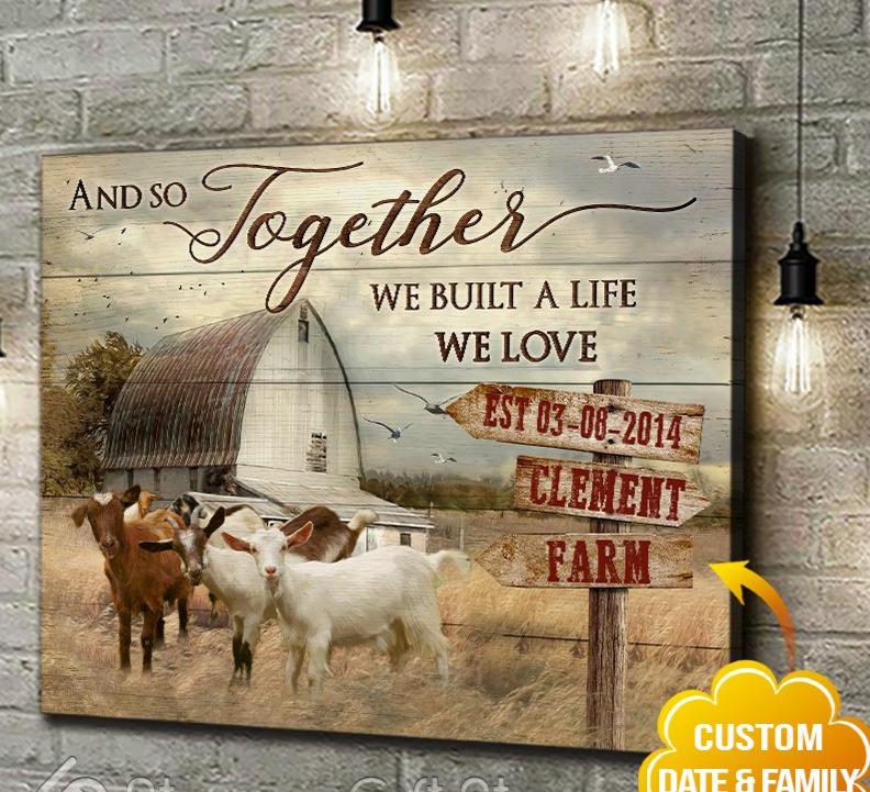 Personalized Name Text Family Goat Canvas, Poster We Built A Life We Love Farmhouse Barn Wall Art