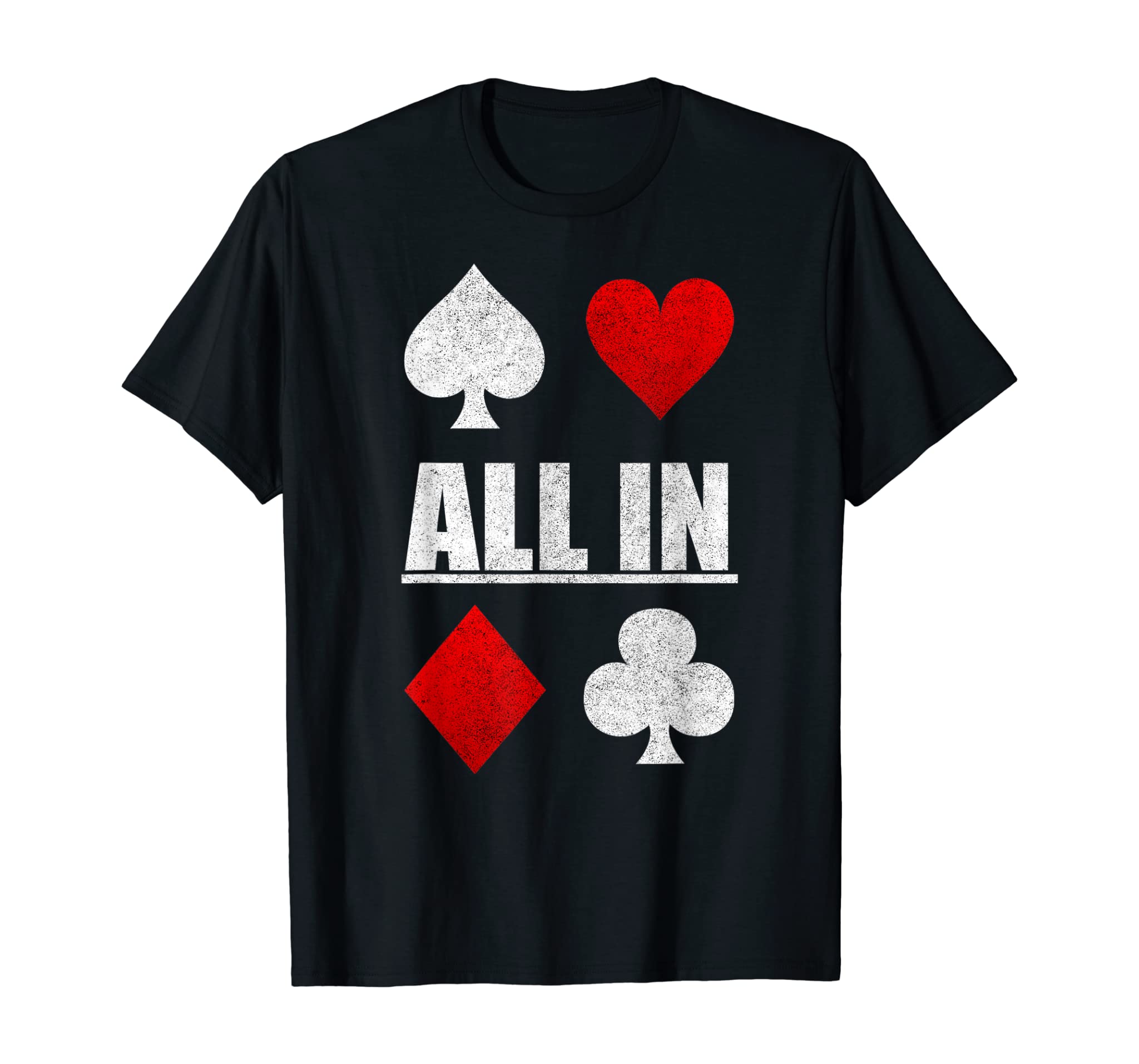 All In Poker Casino Las Vegas Lucky Gamblin Gift T-Shirt Tee