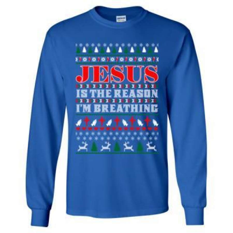 AGR Jesus Is The Reason I Am Breathing Christmas Ugly Sweater – Long Sleeve T-Shirt