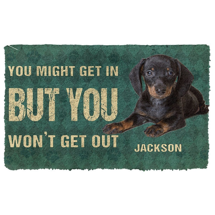 Waybackapparel Ou Might Get In But You Wont Get Out Dachshunds Dog 3D Doormat