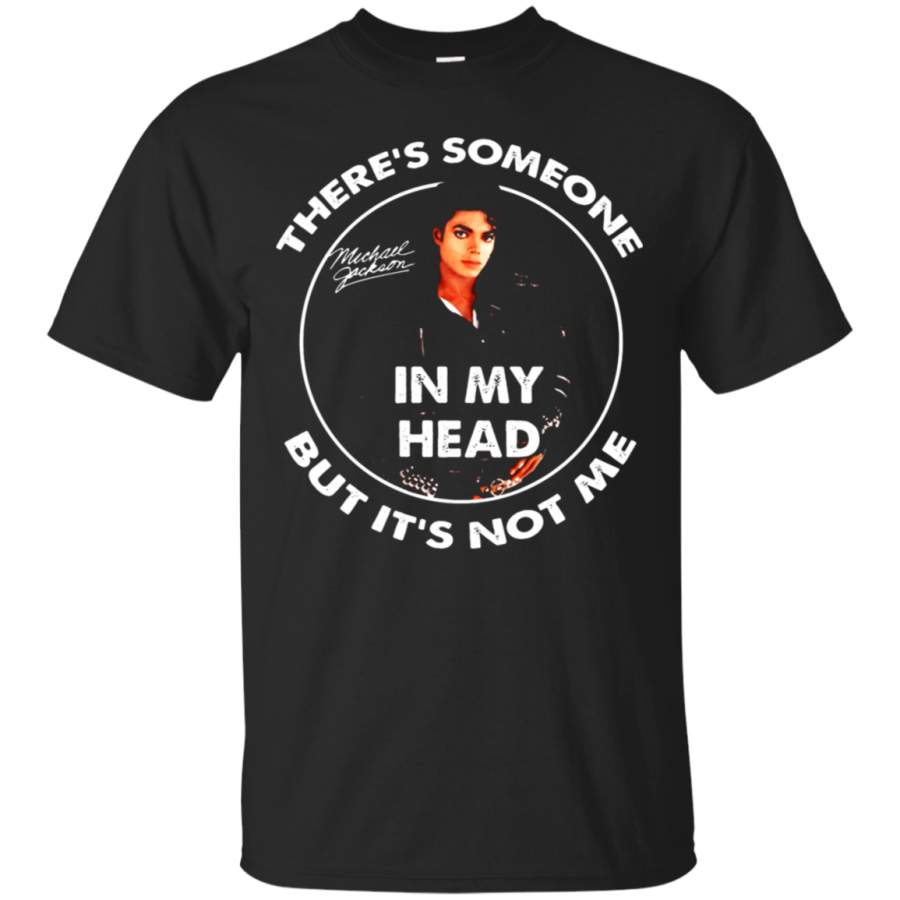 AGR Michael Jackson There’s Someone In My Head But It’s Not Me T-Shirt