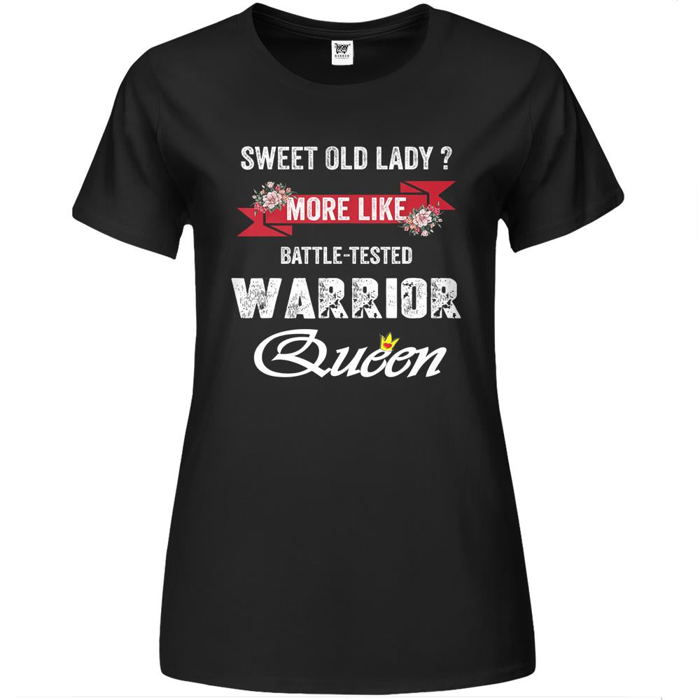 Sweet Old Lady More Like Battle-Tested Warrior Queen Floral Premium Womens Tshirts