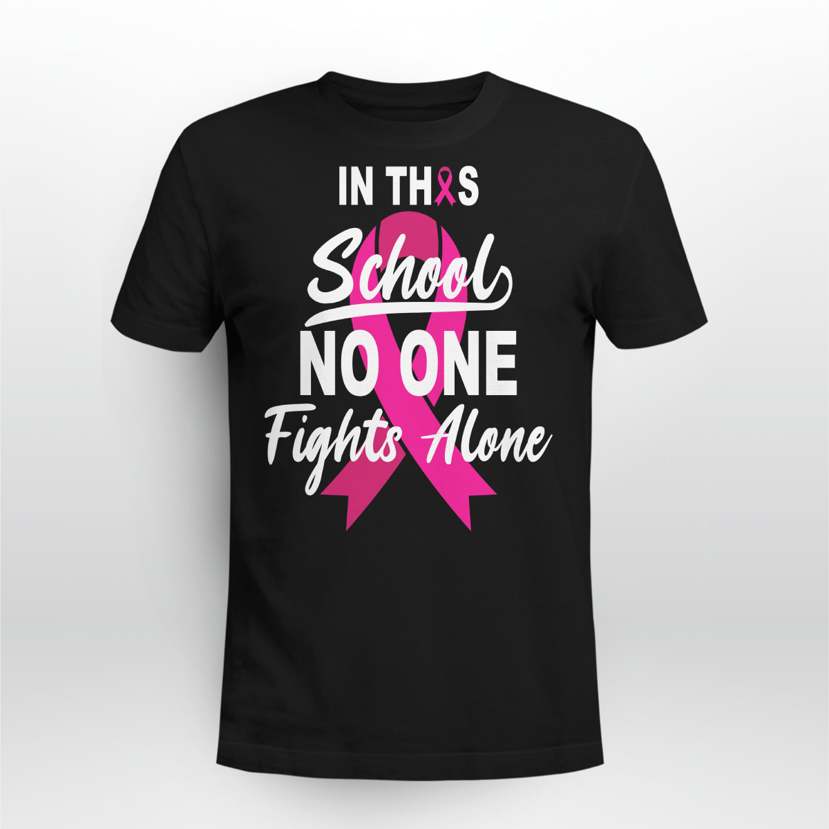 Breast Cancer Awareness Tshirt For Black Woman Shirt In This School No One Fights Alone Shirt