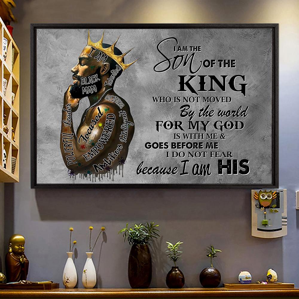 Personalized Black King Poster I Am The Son Of The King Who Is Not Moved By The World Black Man Poster Gift For Black Man