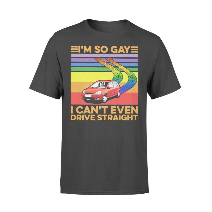 Lgbt I’m So Gay I Can’t Even Drive Straight Vintage Retro T-shirt
