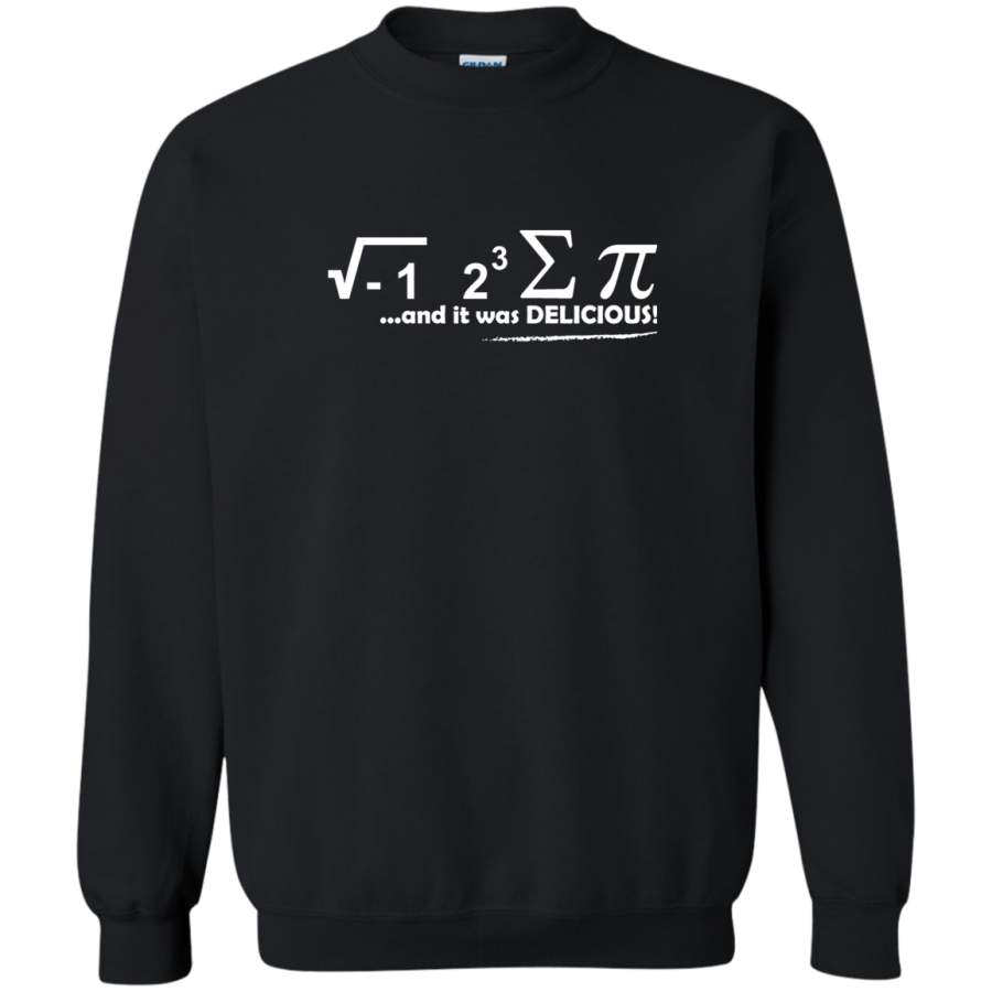 AGR I Ate Some Pie And It Was Delicious white Crewneck Pullover Sweatshirt