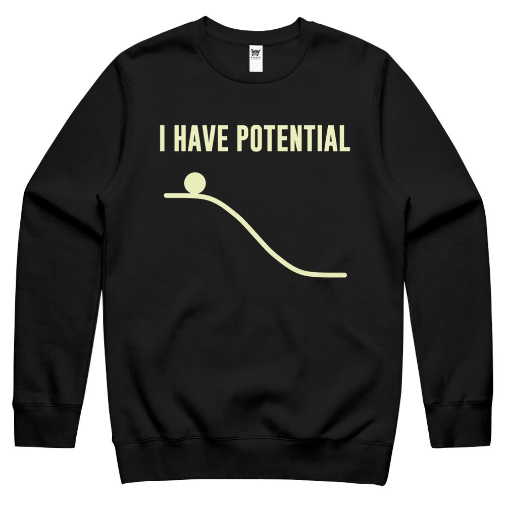 I Have Potential Energy Crewneck Sweatshirt