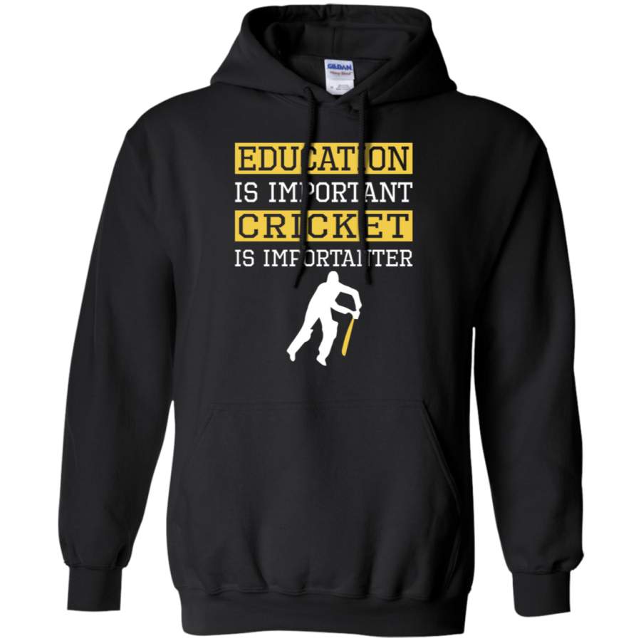 AGR Education Is Important Cricket is Importanter Sports Gift Gildan Pullover Hoodie