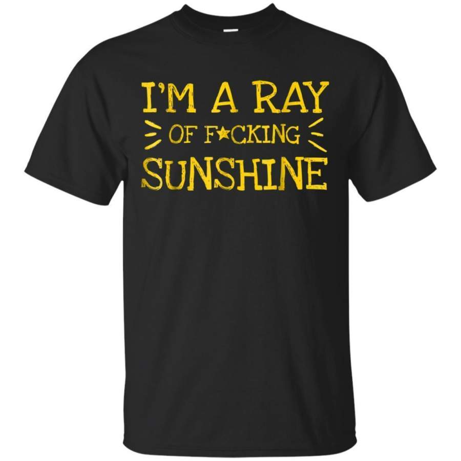 AGR Im A Ray Of Sunshine Tshirt Funny Sayings Happy Sarcastic Jaq T-shirt